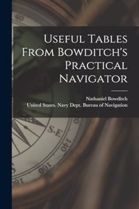 Useful Tables From Bowditch's Practical Navigator