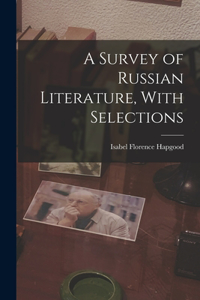 Survey of Russian Literature, With Selections