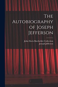 The Autobiography of Joseph Jefferson