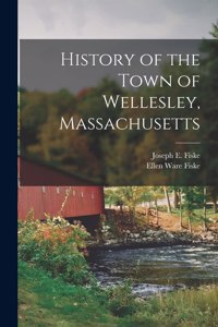 History of the Town of Wellesley, Massachusetts
