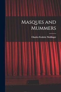 Masques and Mummers