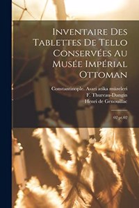 Inventaire des Tablettes de Tello conservées au Musée Impérial Ottoman
