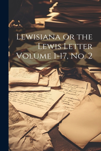 Lewisiana or the Lewis Letter Volume 1-17, no. 2