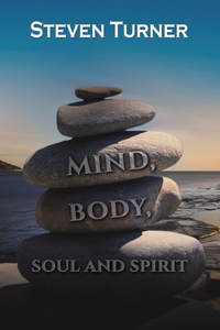 Mind, Body, Soul and Spirit