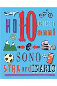 Ho 10 dieci anni e sono straordinario