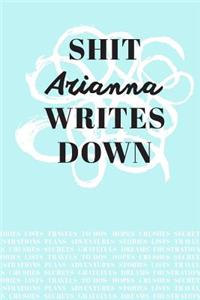 Shit Arianna Writes Down