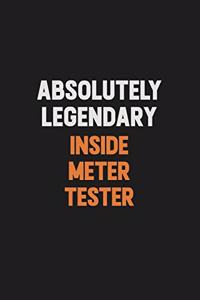 Absolutely Legendary Inside Meter Tester