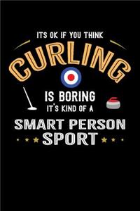 It's Okay If You Think Curling Is Boring It's Kind Of A Smart People Sport