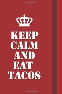 Keep calm and Eat tacos