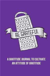 Be Grateful