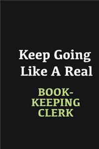 Keep Going Like a Real Bookkeeping Clerk