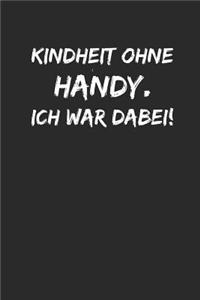 Kindheit Ohne Handy. Ich War Dabei!