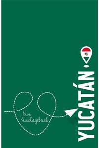 Yucatán - Mein Reisetagebuch