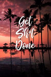 Get Sh*t Done
