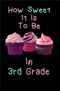How Sweet It Is To Be In 3rd grade