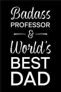 Badass Professor & World's Best Dad