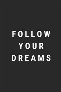 Follow Your Dreams