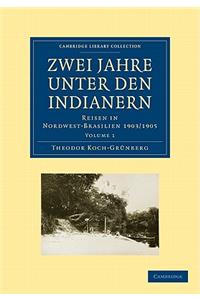 Zwei Jahre unter den Indianern 2 Volume Paperback Set: Volume SET