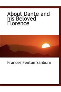About Dante and His Beloved Florence