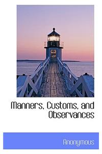 Manners, Customs, and Observances