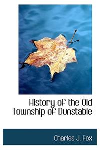 History of the Old Township of Dunstable