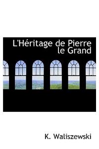 L'h Ritage de Pierre Le Grand
