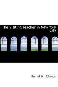 The Visiting Teacher in New York City