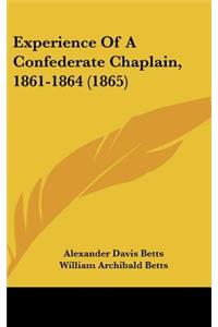 Experience of a Confederate Chaplain, 1861-1864 (1865)