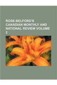 Rose-Belford's Canadian Monthly and National Review Volume 2