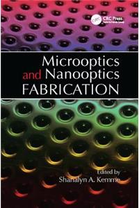 Microoptics and Nanooptics Fabrication