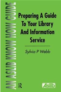 Preparing a Guide to Your Library and Information Service