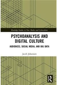 Psychoanalysis and Digital Culture