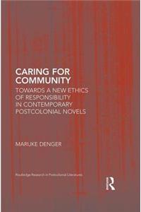 Caring for Community: Towards a New Ethics of Responsibility in Contemporary Postcolonial Novels