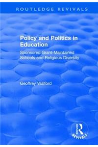 Policy and Politics in Education