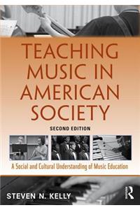 Teaching Music in American Society