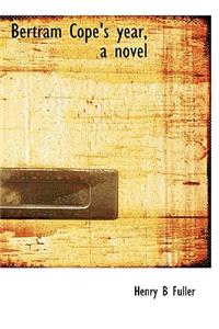 Bertram Cope's Year, a Novel