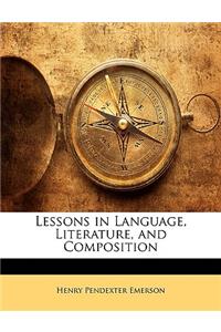 Lessons in Language, Literature, and Composition