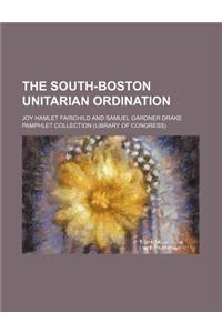 The South-Boston Unitarian Ordination