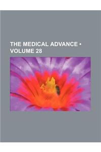The Medical Advance (Volume 28)
