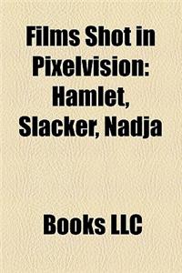Films Shot in Pixelvision (Study Guide)