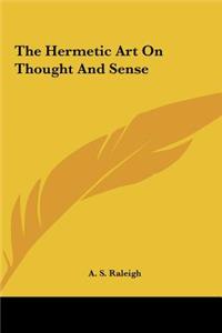 The Hermetic Art on Thought and Sense