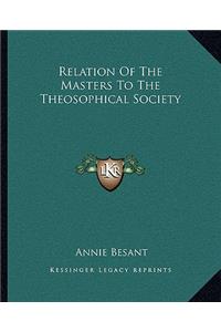 Relation Of The Masters To The Theosophical Society