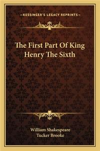 The First Part Of King Henry The Sixth