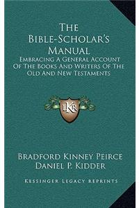 The Bible-Scholar's Manual