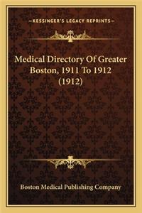 Medical Directory Of Greater Boston, 1911 To 1912 (1912)