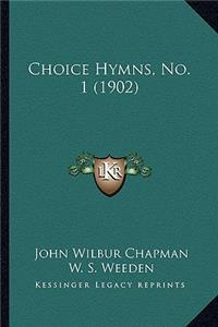 Choice Hymns, No. 1 (1902)