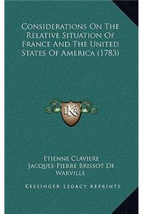 Considerations on the Relative Situation of France and the United States of America (1783)