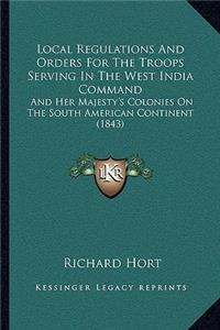 Local Regulations And Orders For The Troops Serving In The West India Command