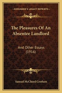 Pleasures of an Absentee Landlord