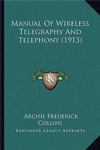 Manual of Wireless Telegraphy and Telephony (1913)